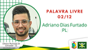 02.12.2024 - Palavra livre: Adriano D. Furtado