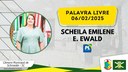 06/02/2025 - Palavra Livre - Scheila Emilene Engelmann Ewald